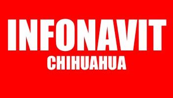 INFONAVIT CHIHUAHUA