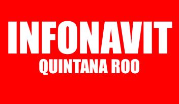 INFONAVIT QUINTANA ROO